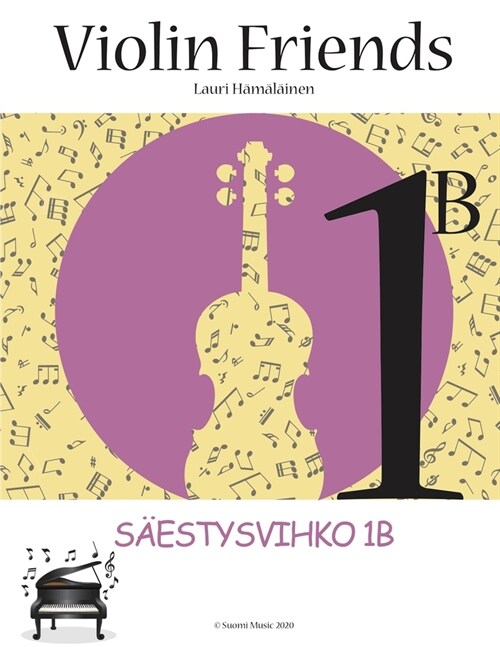 Violin Friends 1B S?stysvihko: S?stysvihko Violin Friends 1B (Suomi Music, 2020) (Paperback)