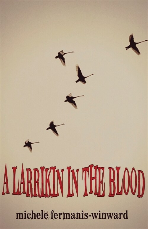 A Larrikin in the Blood (Paperback)