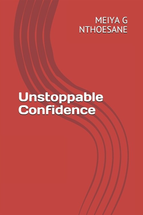 Unstoppable Confidence (Paperback)