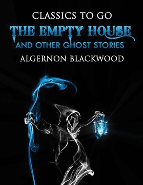 The Empty House and Other Ghost Stories (Annotated) (Paperback)