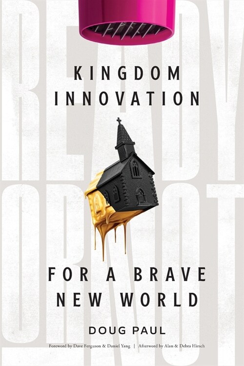 Ready or Not: Kingdom Innovation for a Brave New World (Paperback)