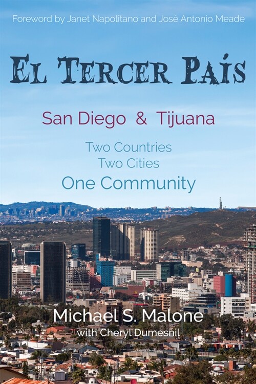 El Tercer Pa?: San Diego & Tijuana: Two Countries, Two Cities, One Community (Hardcover)