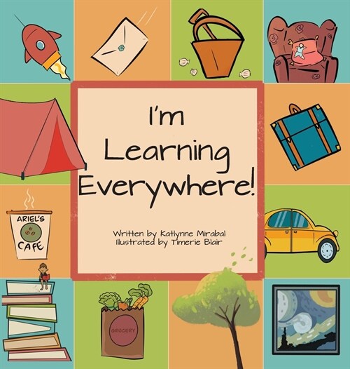 Im Learning Everywhere: (A Miss Teacher Mom Book) (Hardcover)