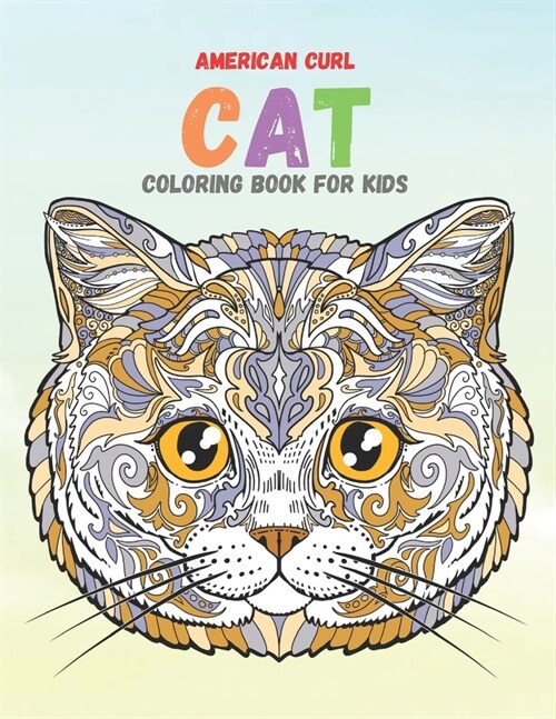 American Curl Cat Coloring Book For Kids: A Fun Coloring Book for Kids and Cat Lovers (Paperback)