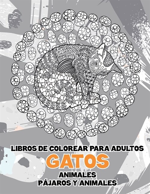 Libros de colorear para adultos - P?aros y animales - Animales - Gatos (Paperback)