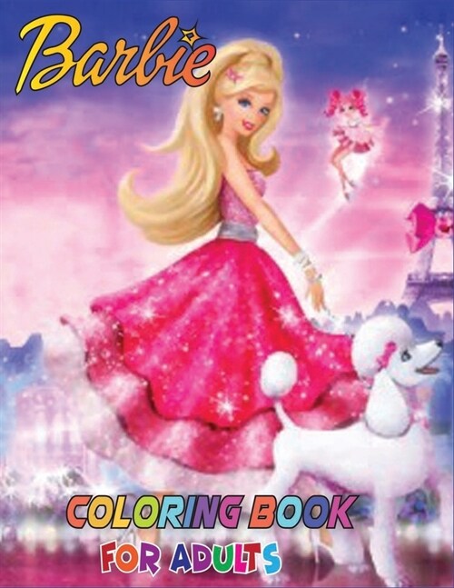 Barbie Coloring Book for Adults: Barbie Princes Coloring Book With Perfect Images For Adults (Super Quality Coloring Pages For Adults) (Paperback)