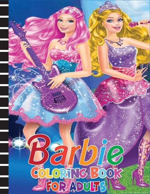 Barbie Coloring Book for Adults: Awasome Barbie Lover Coloring Book for Adults and Girls (Perfect for Adults Gift) (Paperback)