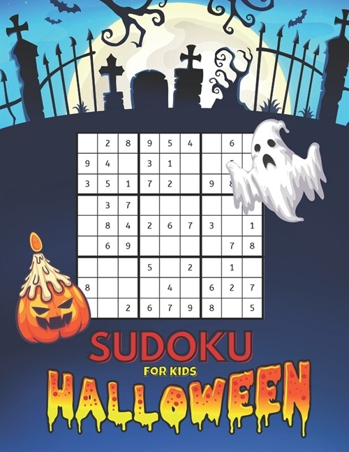 Halloween Sudoku for Kids: Puzzles Book Smart gifts for Boys & Girls, Children Activities and Free Time for Parents, 200 Easy Quizzes and Place t (Paperback)