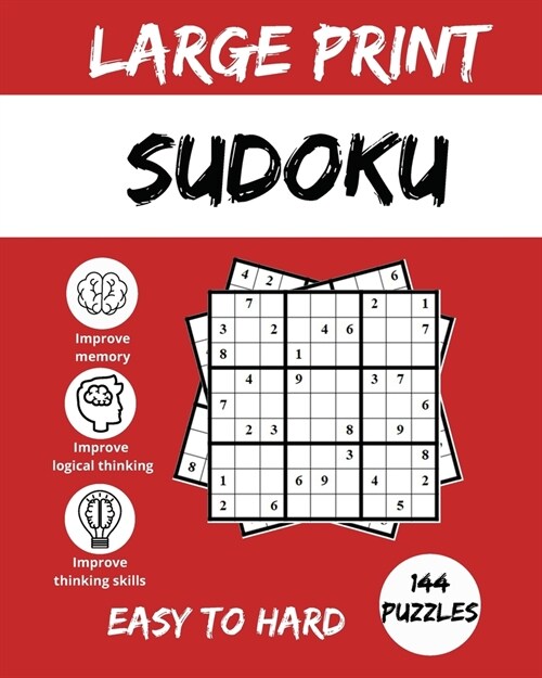 Large Print SUDOKU: 144 Puzzles easy to hard, Ideal for your commute, to challenge yourself at home, and for addicts of this brainbashing (Paperback)