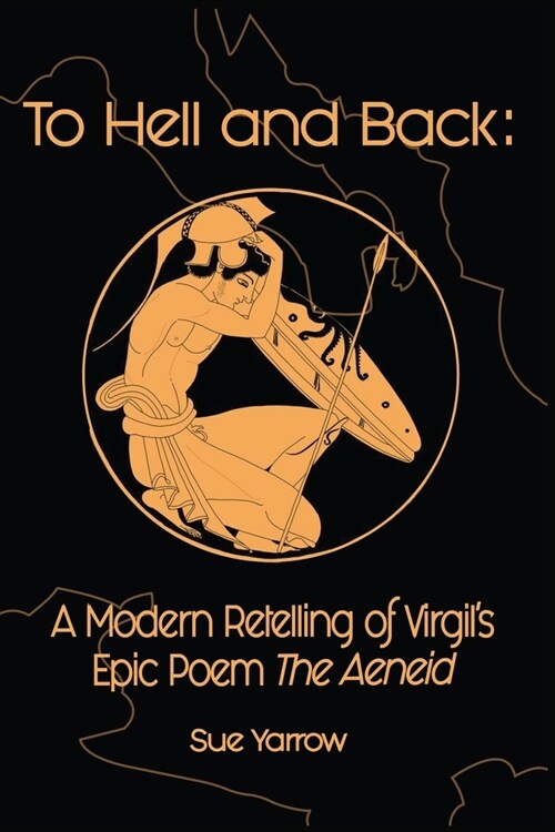 To Hell and Back: A Modern Retelling of Virgils Epic Poem The Aeneid (Paperback)