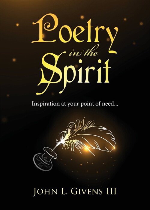 Poetry in the Spirit: Inspiration at your point of need... (Paperback)