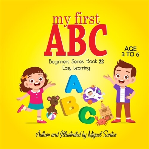 My First ABC: Beginners Easy Learning (Paperback)