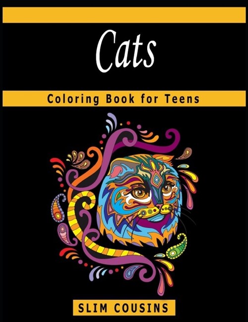 Cats Coloring Book for Teens: A Coloring Book Featuring Fun and Relaxing Cats Designs (Paperback)