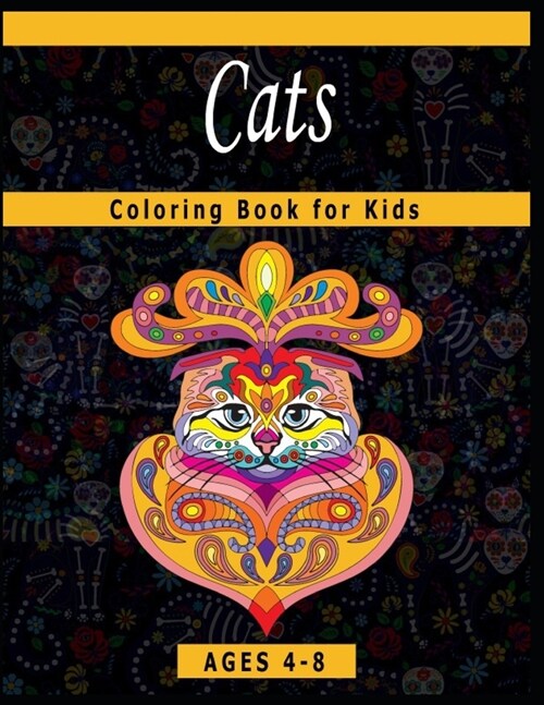 Cats Coloring Book for Kids Ages 4-8: A Coloring Book Featuring Fun and Relaxing Cats Designs (Paperback)