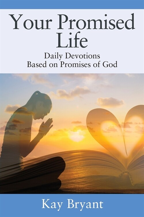 Your Promised Life: Daily Devotions Based on Promises of God (Paperback)
