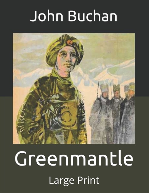 Greenmantle: Large Print (Paperback)
