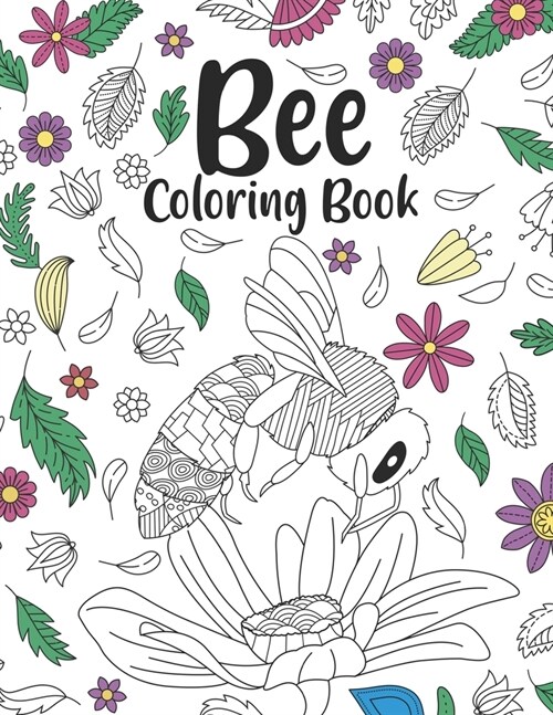 Bee Coloring Book: A Cute Adult Coloring Books for Beekeepers, Best Gift for Bee Lover (Paperback)