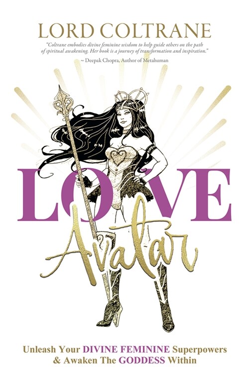 Love Avatar: Unleash Your Divine Feminine Superpowers & Awaken the Goddess Within (Paperback)