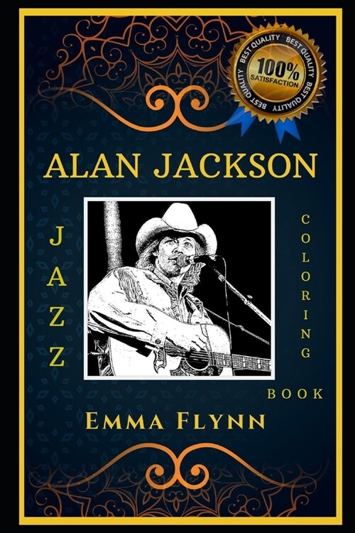 Alan Jackson Jazz Coloring Book: Lets Party and Relieve Stress, the Original Anti-Anxiety Adult Coloring Book (Paperback)