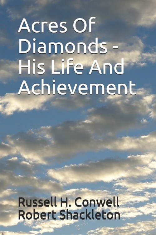 Acres Of Diamonds - His Life And Achievement (Paperback)