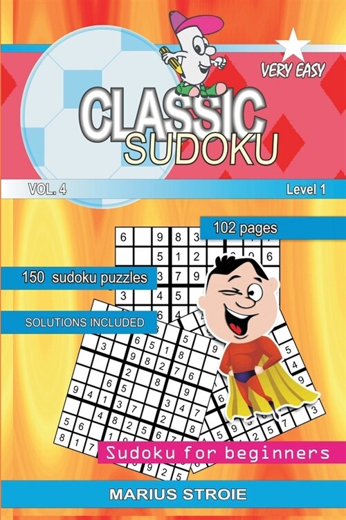 Classic Sudoku - very easy, vol. 4: grids 9x9 (Paperback)