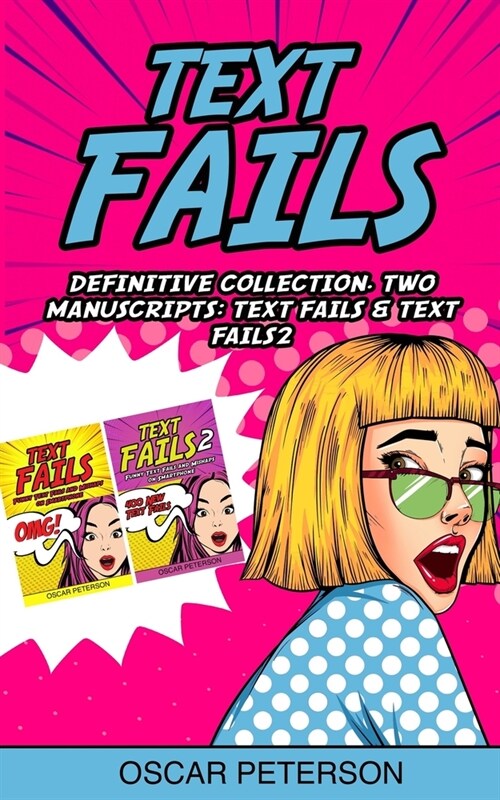 Text Fails: Definitive Collection. Two Manuscripts: Text Fails & Text Fails2 (Paperback)