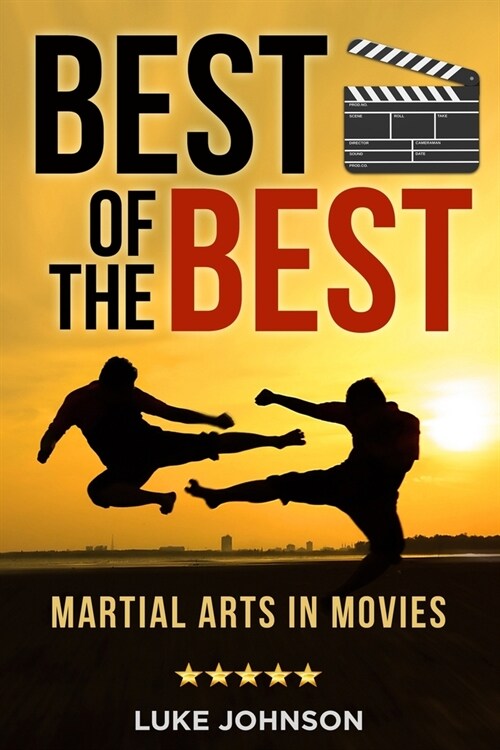Best of the Best: Martial Arts In Movies (Paperback)