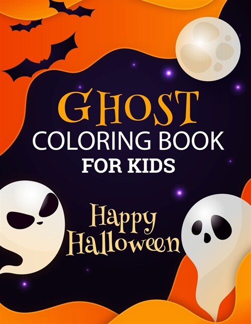 Ghost Coloring Book For Kids: Happy Halloween Activity Book for Kids (Paperback)