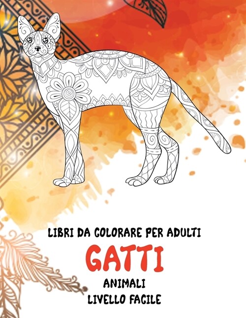 Libri da colorare per adulti - Livello facile - Animali - Gatti (Paperback)