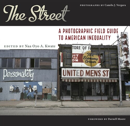 The Street: A Photographic Field Guide to American Inequality (Paperback)