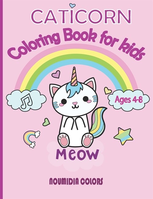 Caticorn Coloring Book for kids: Adorable Caticorn coloring book for kids ages 4-8 (Paperback)