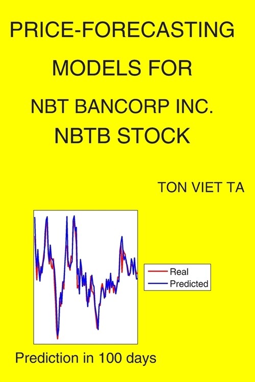 Price-Forecasting Models for NBT Bancorp Inc. NBTB Stock (Paperback)