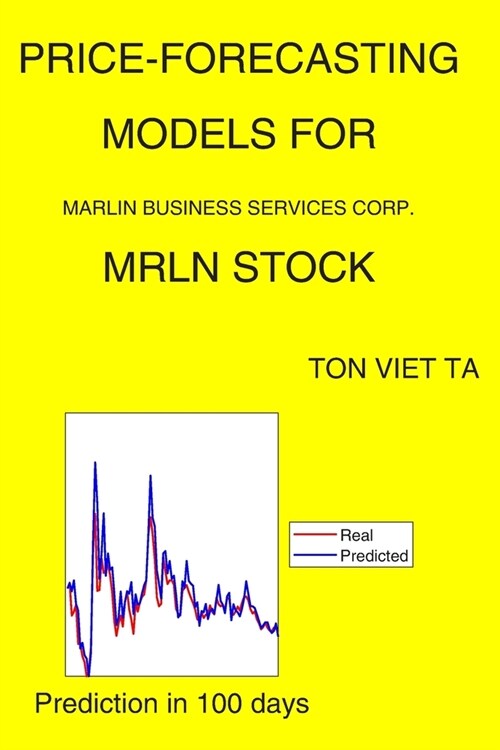 Price-Forecasting Models for Marlin Business Services Corp. MRLN Stock (Paperback)