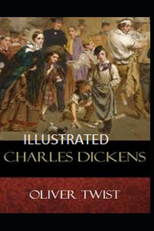 Oliver Twist Illustrated (Paperback)