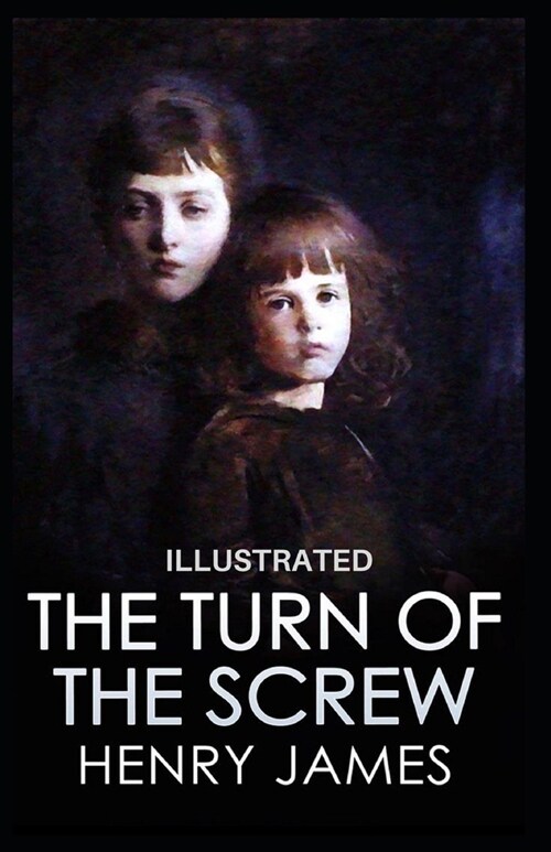 The Turn of the Screw: Illustrated (Paperback)