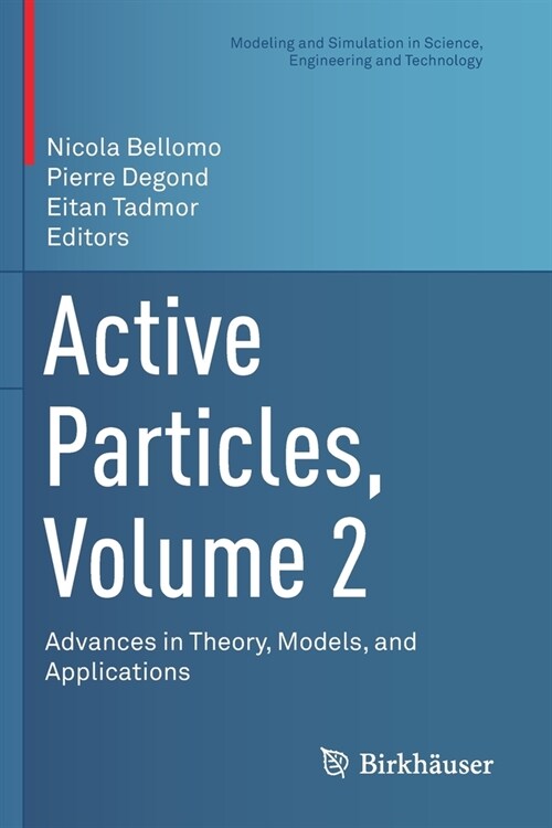 Active Particles, Volume 2: Advances in Theory, Models, and Applications (Paperback, 2019)