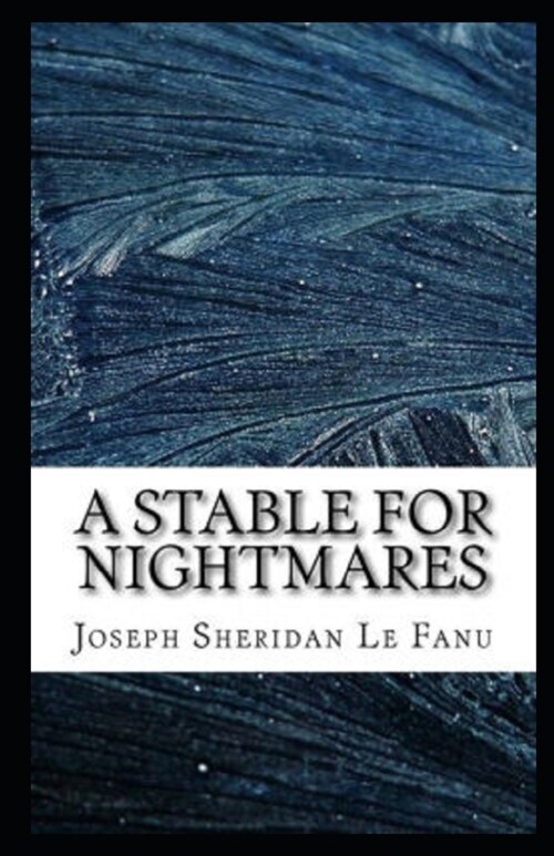 A Stable for Nightmares Illustrated (Paperback)