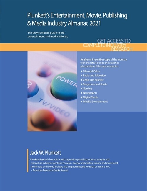 Plunketts Entertainment, Movie, Publishing & Media Industry Almanac 2021: Entertainment, Movie, Publishing & Media Industry Market Research, Statisti (Paperback)