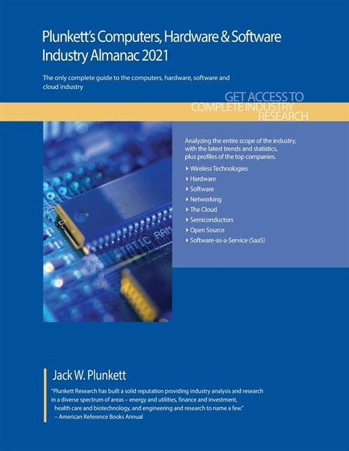 Plunketts Computers, Hardware & Software Industry Almanac 2021: Computers, Hardware & Software Industry Market Research, Statistics, Trends and Leadi (Paperback)