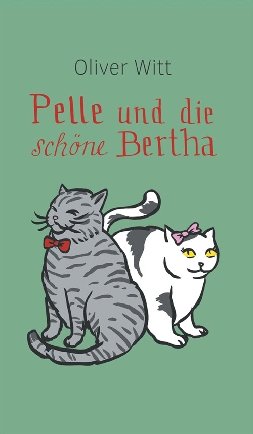 Pelle und die sch?e Bertha (Hardcover)