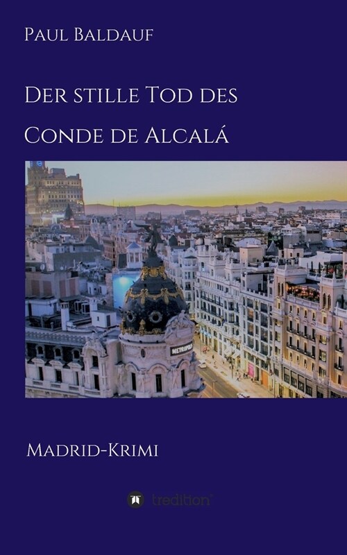 Der stille Tod des Conde de Alcal? Madrid-Krimi (Paperback)