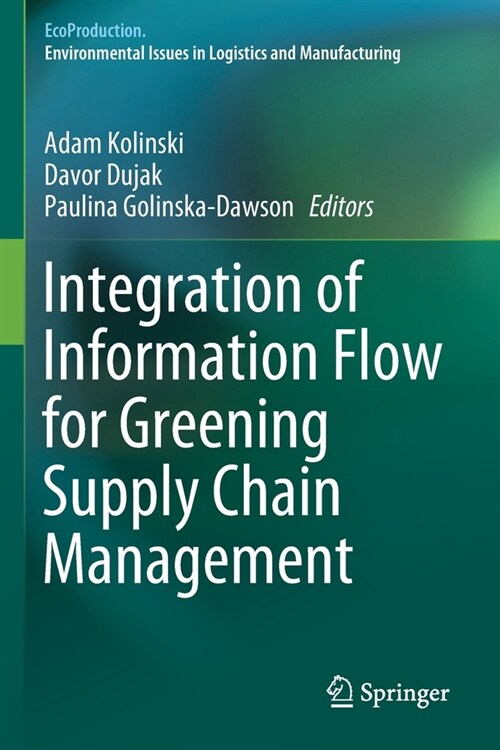 Integration of Information Flow for Greening Supply Chain Management (Paperback, 2020)