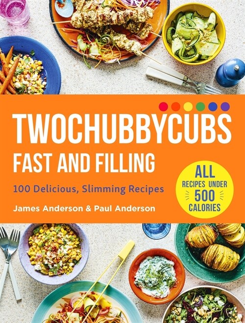 Twochubbycubs Fast and Filling : 100 Delicious Slimming Recipes (Hardcover)