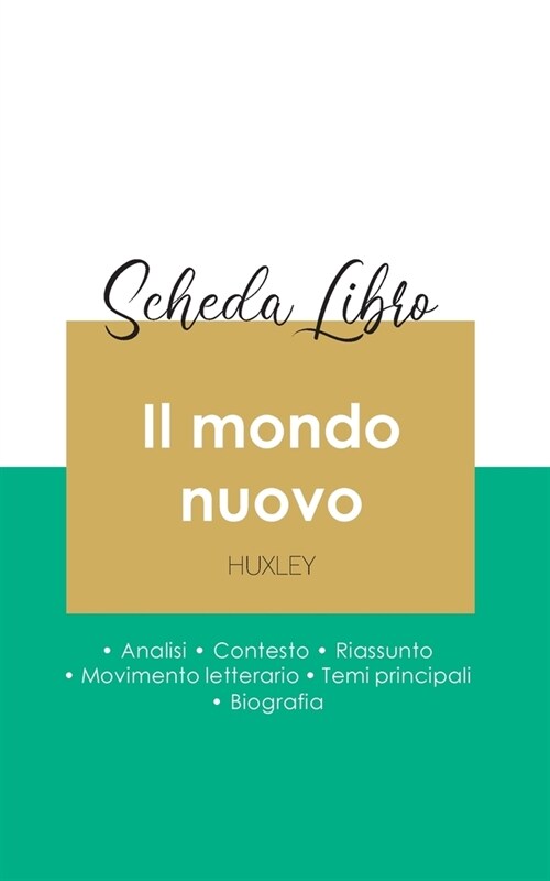 Scheda libro Il mondo nuovo di Aldous Huxley (analisi letteraria di riferimento e riassunto completo) (Paperback)