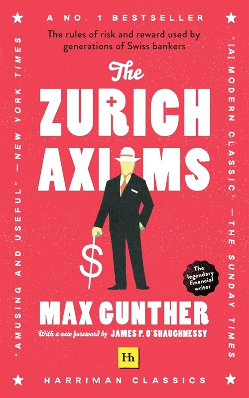 The The Zurich Axioms : (Harriman Classics) (Paperback)