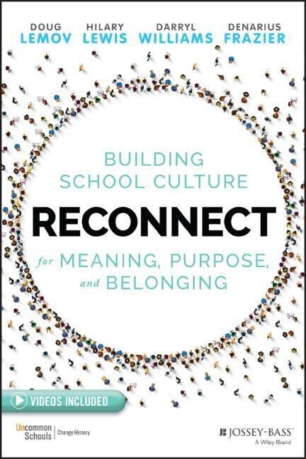 Reconnect: Building School Culture for Meaning, Purpose, and Belonging (Paperback)
