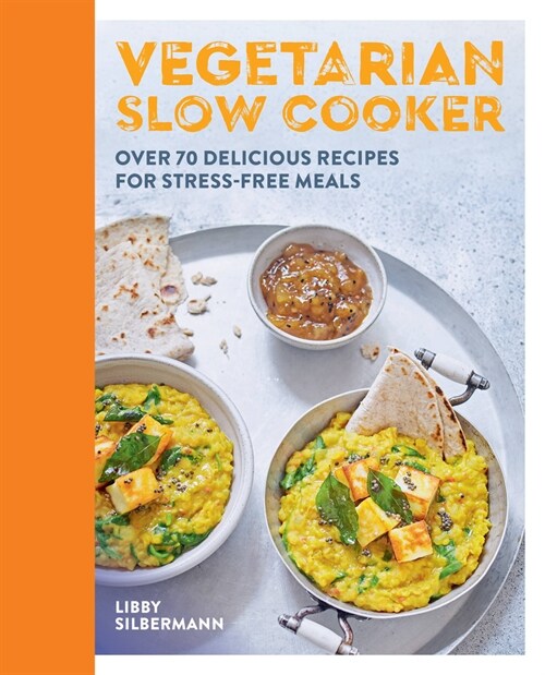 Vegetarian Slow Cooker : Over 70 delicious recipes for stress-free meals (Paperback)