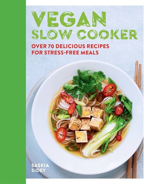 Vegan Slow Cooker : Over 70 delicious recipes for stress-free meals (Paperback)