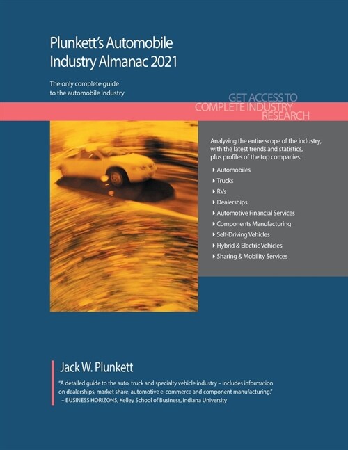 Plunketts Automobile Industry Almanac 2021: Automobile Industry Market Research, Statistics, Trends and Leading Companies (Paperback)