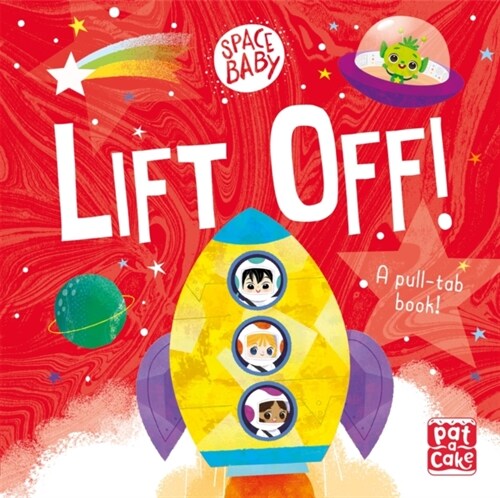 Space Baby: Lift Off! : A pull-tab board book (Board Book)